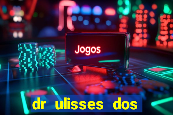 dr ulisses dos santos ortopedista